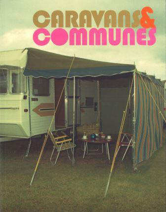 Caravans and communes